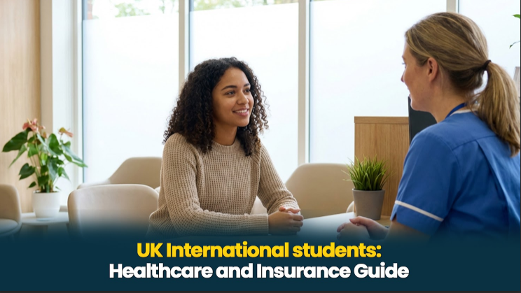 UK International students: Healthcare and Insurance Guide